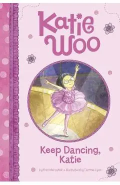 Keep Dancing, Katie - Fran Manushkin