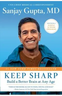 Keep Sharp: Build a Better Brain at Any Age - Sanjay Gupta