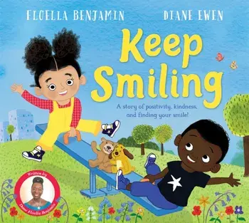 Keep Smiling. A story of positivity and kindness from national treasure Dame Floella Benjamin, Hardback/Floella Benjamin
