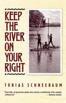 Keep the River on Your Right, Paperback/Tobias Schneebaum