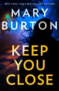 Keep You Close, Paperback/Mary Burton