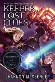 Keeper of the Lost Cities Illustrated & Annotated Edition: Book One, Hardcover/Shannon Messenger