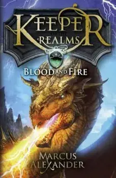 Keeper of the Realms: Blood and Fire (Book 3), Paperback/Marcus Alexander