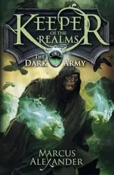Keeper of the Realms: The Dark Army (Book 2), Paperback/Marcus Alexander