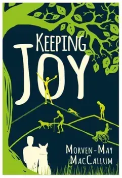 Keeping Joy, Paperback/Morven-May MacCallum