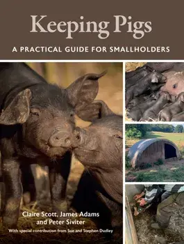 Keeping Pigs. A Practical Guide for Smallholders, Paperback/Peter, BVetMed MRCVS Siviter