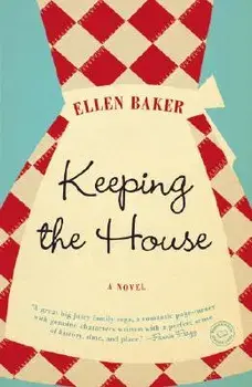 Keeping the House, Paperback/Ellen Baker