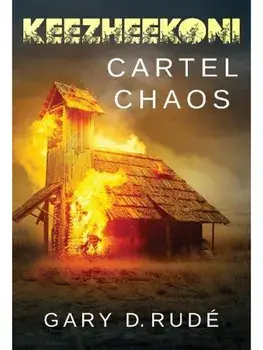Keezheekoni - Cartel Chaos (Hardback), Paperback/Gary D. Rude