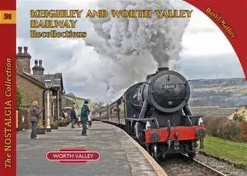 Keighley and Worth Valley Railway Recollections, Paperback/David Mather