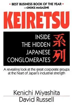 Keiretsu Inside Hidden Japan, Paperback/Kenichi Miyashita