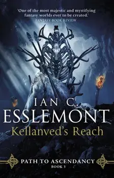 Kellanved's Reach. Path to Ascendancy Book 3, Paperback/Ian C Esslemont