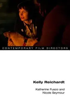 Kelly Reichardt, Paperback/Nicole Seymour