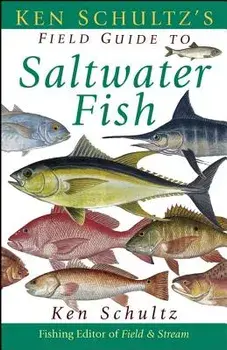 Ken Schultz's Field Guide to Saltwater Fish, Hardcover/Ken Schultz