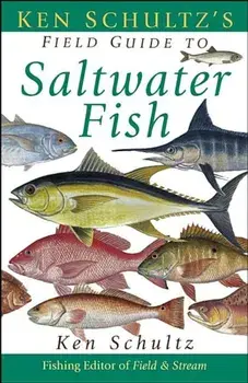 Ken Schultz's Field Guide to Saltwater Fish, Paperback/Ken Schultz