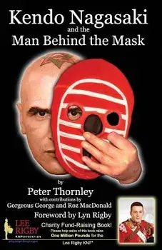 Kendo Nagasaki and the Man Behind the Mask, Paperback/Gorgeous George Gillett