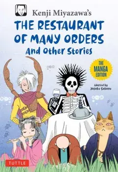 Kenji Miyazawa's Restaurant of Many Orders and Other Stories. The Manga Edition, Paperback/Kenji Miyazawa