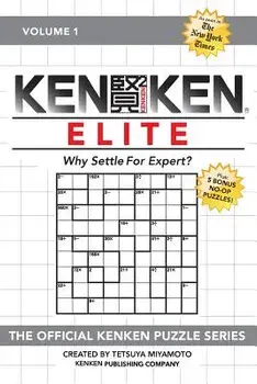 Kenken Elite: Why Settle for Expert?, Paperback/Kenken Puzzle Company