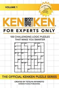 Kenken: For Experts Only: 100 Challenging Logic Puzzles That Make You Smarter, Paperback/Kenken Puzzle Company