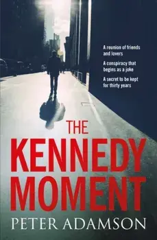 Kennedy Moment, Paperback/Peter Adamson
