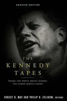 Kennedy Tapes, Paperback/Ernest R May