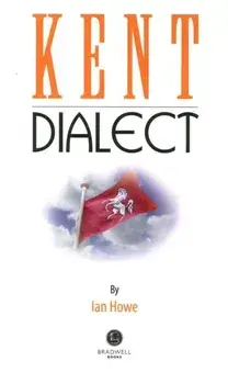 Kent Dialect. A Selection of Words and Anecdotes from Around Kent, Paperback/***