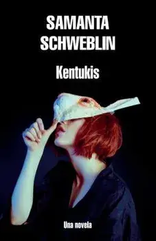 Kentukis, Paperback/Samanta Schweblin