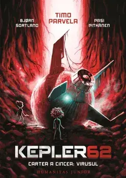 Kepler 62. Cartea a cincea: Virusul/Bjorn Sortland, Timo Parvela, Pasi Pitkanen