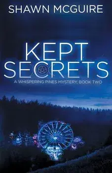 Kept Secrets: A Whispering Pines Mystery, Book 2, Paperback/Shawn McGuire