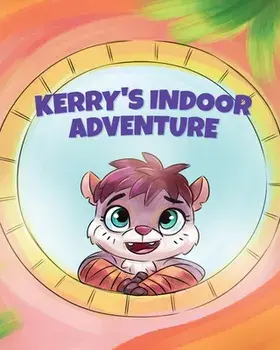 Kerry's Indoor Adventure, Paperback/Rachel Liviero