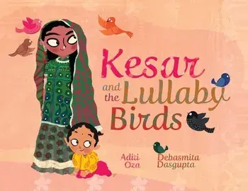 Kesar and the Lullaby Birds, Paperback/Aditi Oza