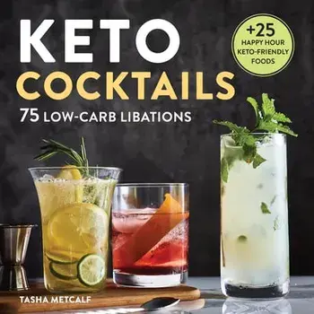 Keto Cocktails: Keto Diet Cookbook Cocktails, Paperback/Tasha Metcalf