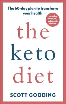 Keto Diet. A 60-day protocol to boost your health, Paperback/Scott Gooding