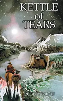 Kettle of Tears, Hardcover/Robert Boyce