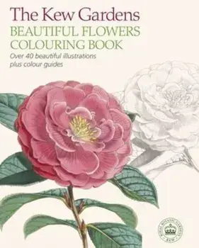 Kew Gardens Beautiful Flowers Colouring Book, Paperback/***