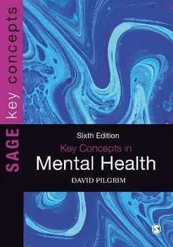 Key Concepts in Mental Health. 6 Revised edition, Paperback/David Pilgrim