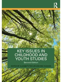 Key Issues in Childhood and Youth Studies. 2 ed, Paperback/***