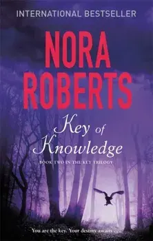 Key Of Knowledge. Number 2 in series, Paperback/Nora Roberts