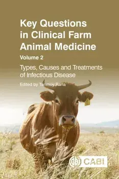 Key Questions in Clinical Farm Animal Medicine, Volume 2. Types, Causes and Treatments of Infectious Disease, Paperback/***