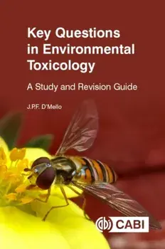 Key Questions in Environmental Toxicology. A Study and Revision Guide, Paperback/J P F D'Mello