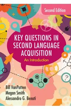 Key Questions in Second Language Acquisition - Bill Vanpatten