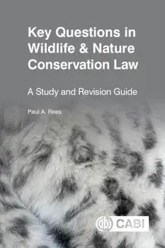Key Questions in Wildlife & Nature Conservation Law. A study and revision guide, Hardback/***