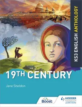 Key Stage 3 English Anthology: 19th Century, Paperback/Jane Sheldon