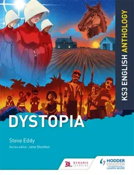 Key Stage 3 English Anthology: Dystopia, Paperback/Steve Eddy