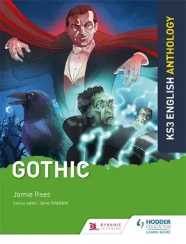 Key Stage 3 English Anthology: Gothic, Paperback/Jamie Rees