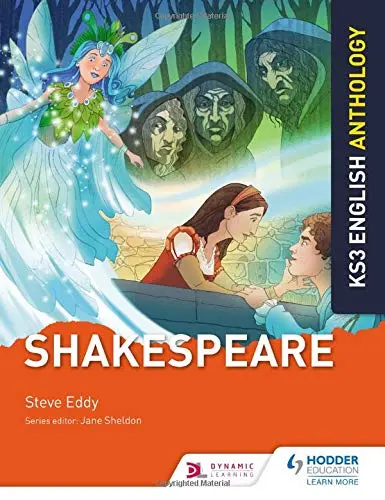 Key Stage 3 English Anthology: Shakespeare | Steve Eddy