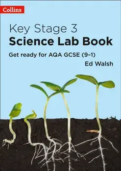 Key Stage 3 Science Lab Book. Get Ready for AQA GCSE (9-1), Paperback/Ed Walsh