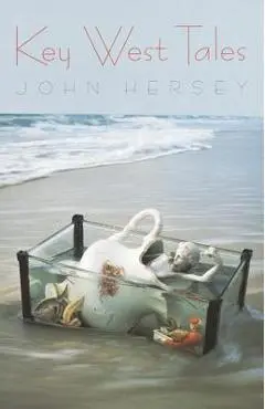 Key West Tales - John Hersey