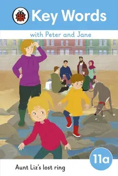 Key Words with Peter and Jane Level 11a - Aunt Liz's Lost Ring, Hardback/***