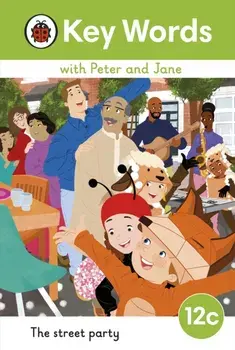Key Words with Peter and Jane Level 12c - The Street Party, Hardback/***