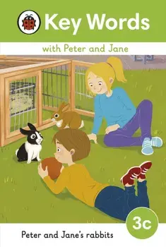 Key Words with Peter and Jane Level 3c - Peter and Jane's Rabbits, Hardback/***